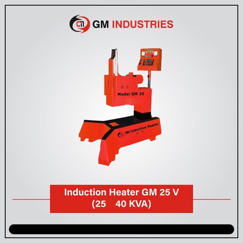 इंडक्शन हीटर GM 25 V (25 40 KVA)