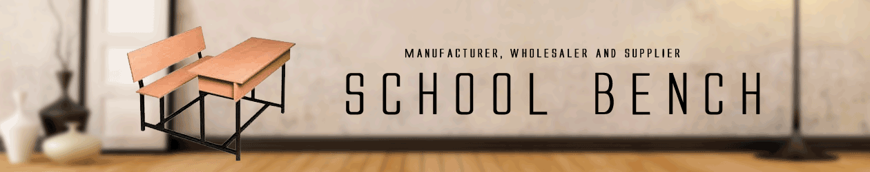 School Furniture Manufacturer School Furniture Supplier