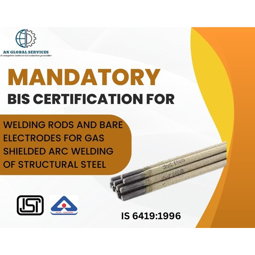 वेल्डिंग रॉड्स के लिए अनिवार्य BIS/ISI प्रमाणन