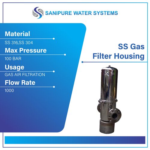 Ss Gas Filter Housing By Sanipure Water Systems
