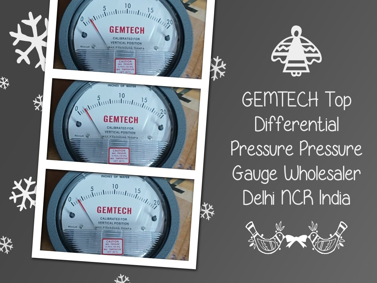 Gemtech Differential Pressure Gauge Wholesaler Near Ehircl