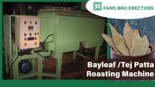 Bayleaf / Tej Patta Roasting Machine - Capacity: 50 Ltrs To 5000 Ltrs Ltr