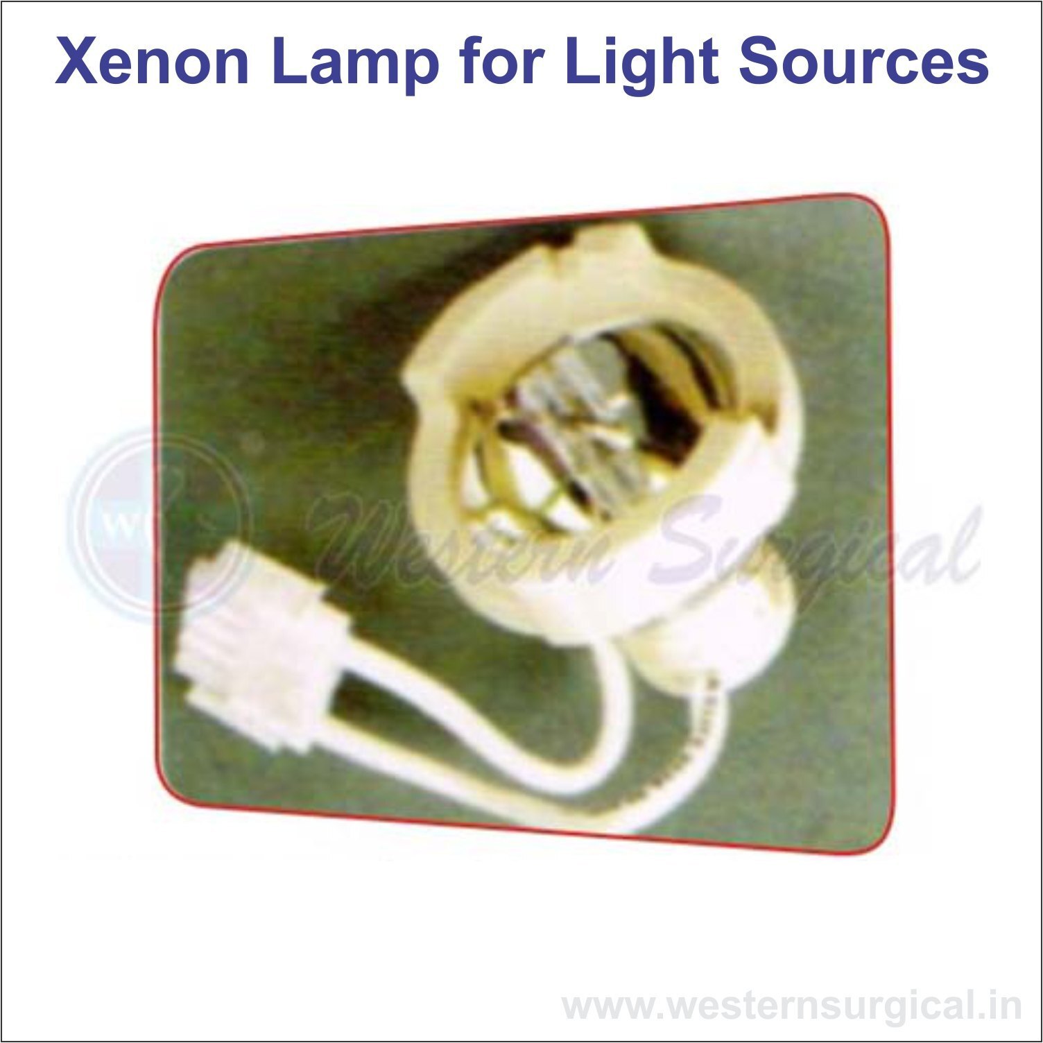 Xenon Lamp For Light Sources (P 21 A) - Application: Hospital Fitting