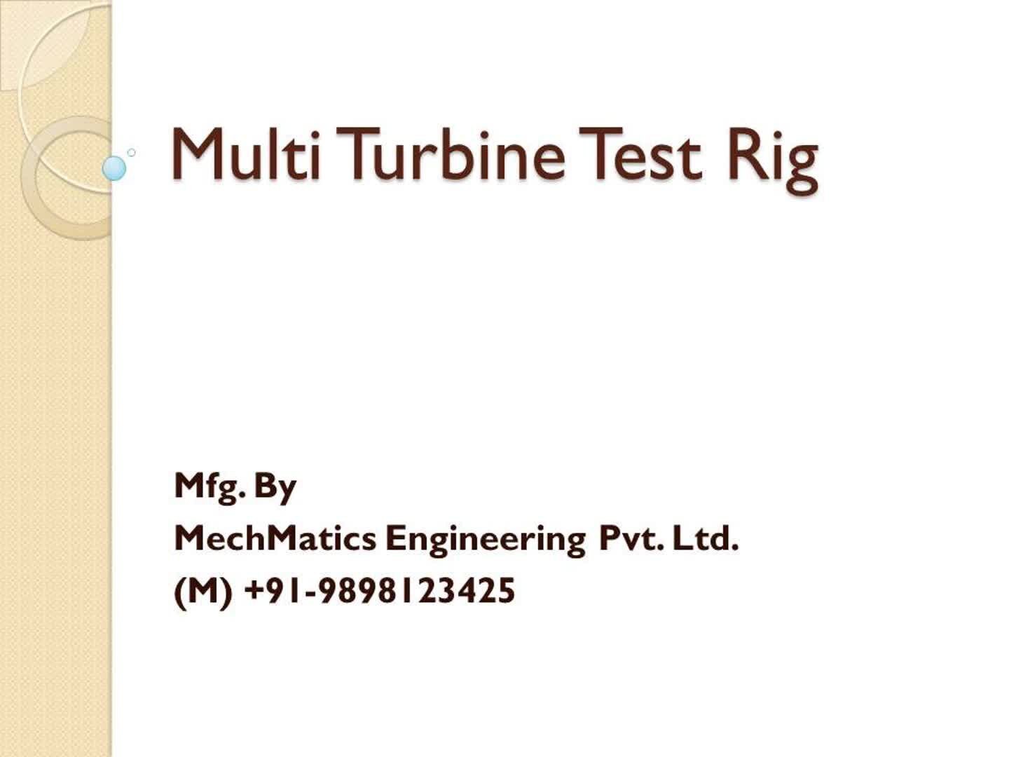 Multi Turbine Test Rig - Features: Good Quality