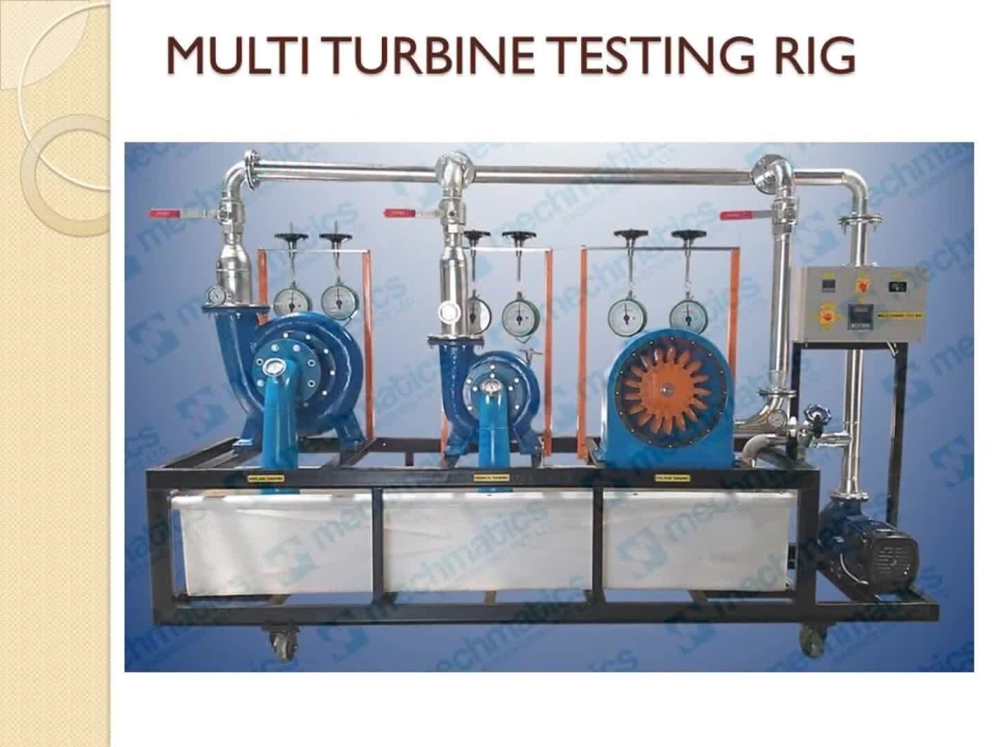 Multi Turbine Test Rig - Features: Good Quality