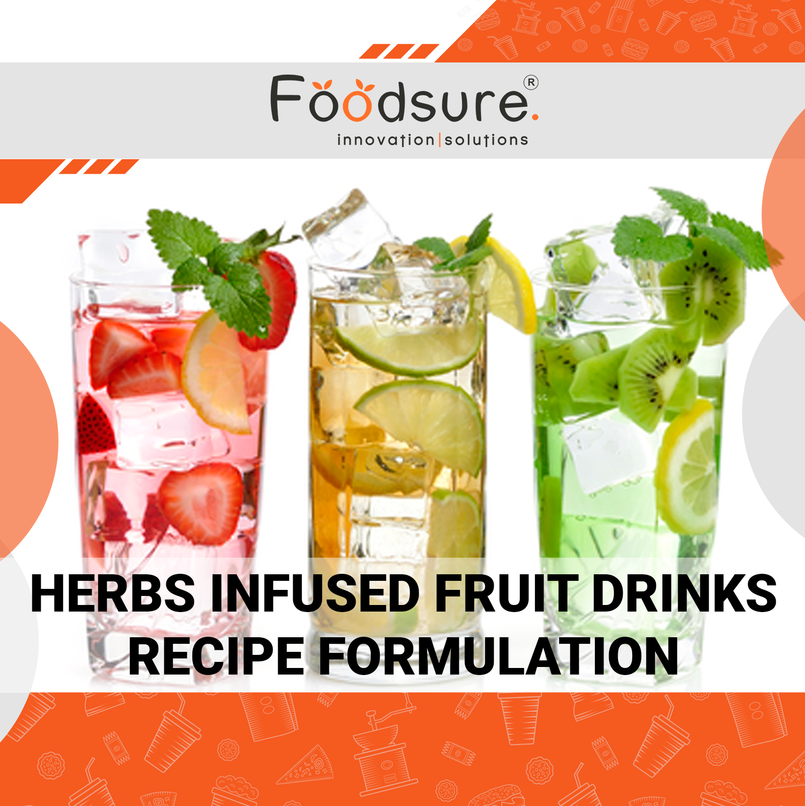 Herbs Infused Fruit Drinks Recipe Formulation