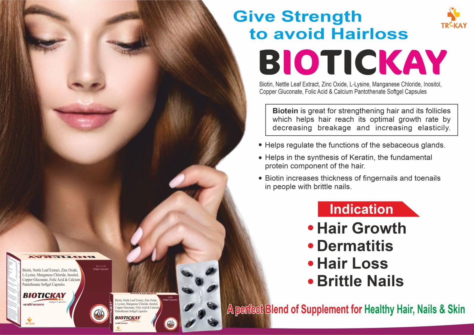 Biotickay Soft Gel Capsules Ingredients: Biotin 10 Mg + Calcium Pantothenate 100 Mg + Nettle Leaf Extract 50 Mg + Zinc Oxide 25 Mg + L - Lysine 10 Mg + Manganese Chloride 5 Mg + Inositol 5 Mg + Copper Gluconate 2 Mg + Folic Acid 750 Mcg
