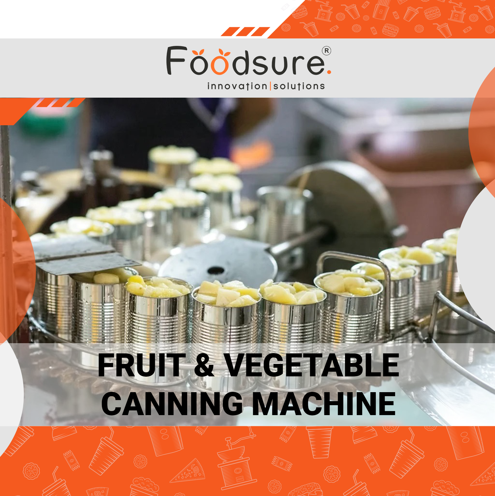 Fruits And Vegetable Canning Machine - Capacity: Upto 3000 Kg Kg/hr