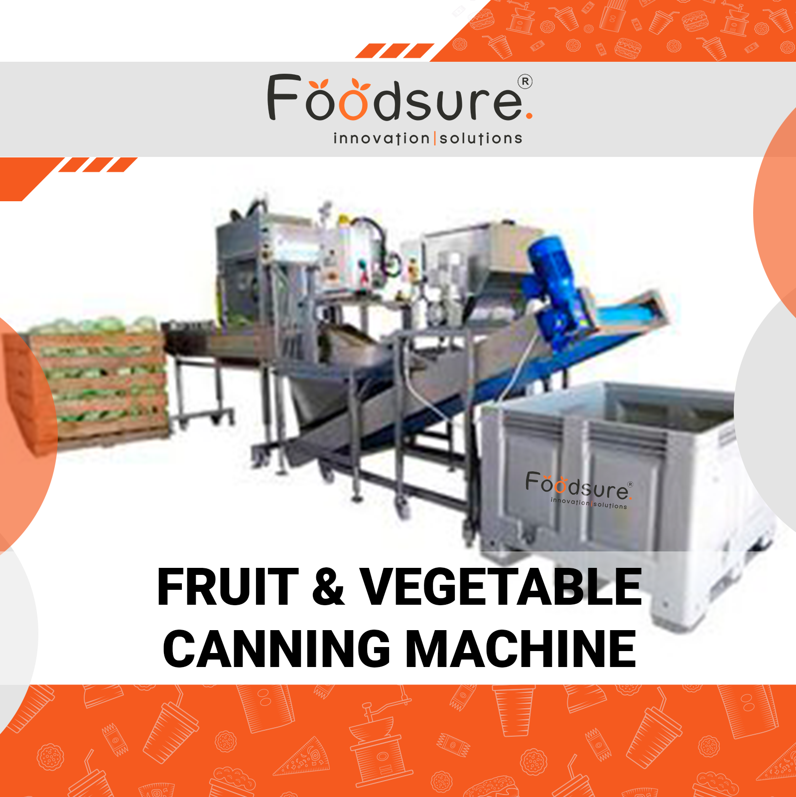 Fruits And Vegetable Canning Machine - Capacity: Upto 3000 Kg Kg/hr