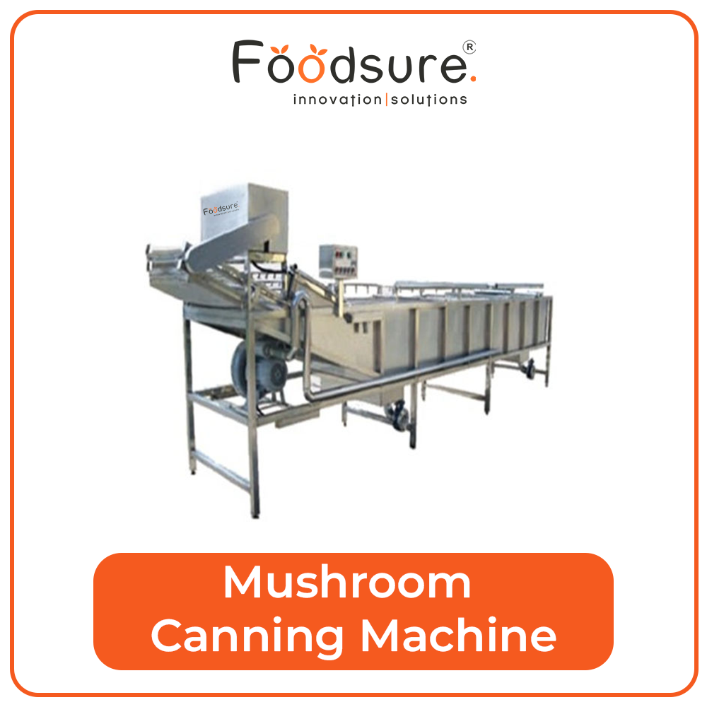 Mushroom Canning Machine - Capacity: Upto 3000 Kg Kg/hr