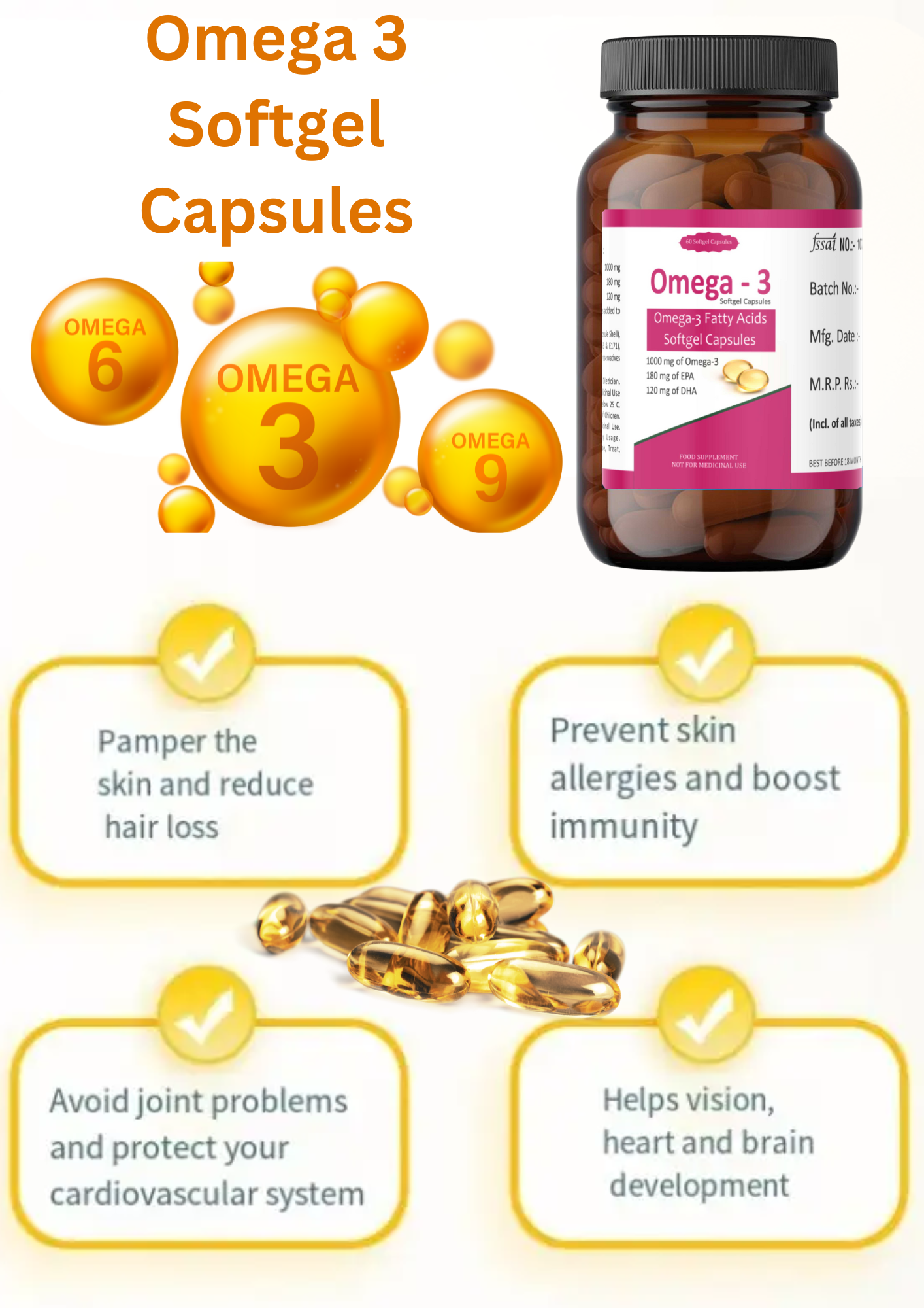 Omega 3 Softgel Capsules - Ingredients: Omega-3 Fatty Acids
Eicosapentaenoic Acid (Epa)
Docosahexaenoic Acid (Dha)
Stabilizing Agent
Class Ii Preservatives
Antioxidant