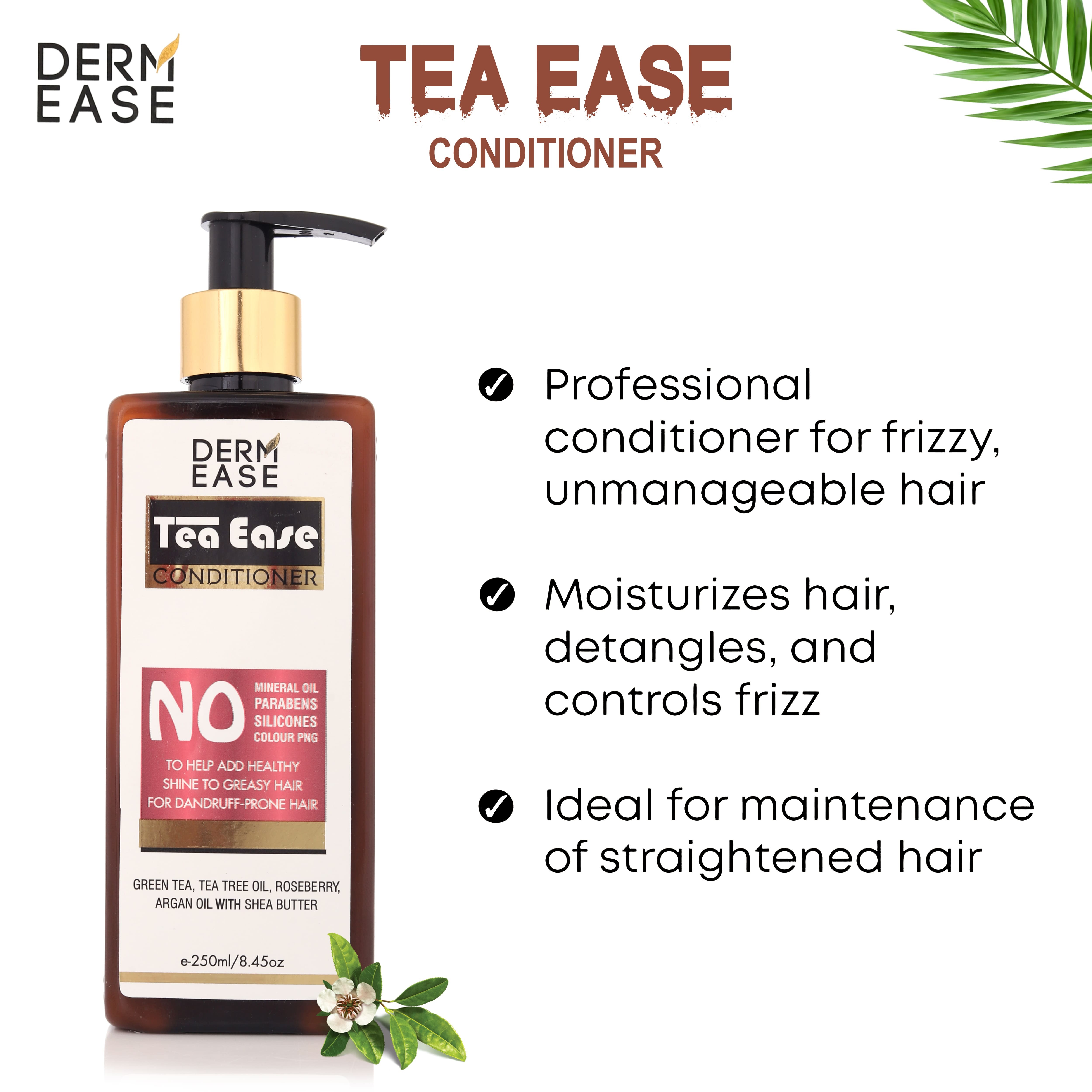 Tea Ease Conditioner - Features: High Efficiency