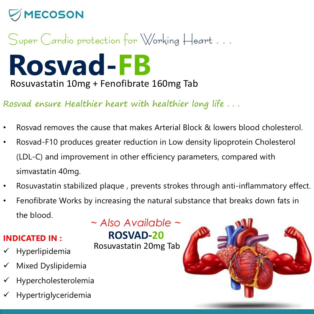 Rosuvastatin 10mg + Fenofibrate 160mg Tab - Feature: Medicines That Provides Better Control Over High Cholesterol And Triglyceride Levels. It Decreases The Risk Of Heart Diseases And Helps Prevent Strokes And Heart Attacks.